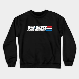 Who Wants a Body Massage? Crewneck Sweatshirt